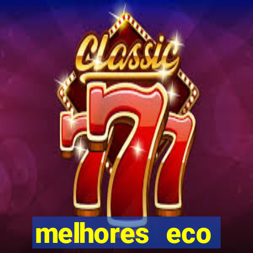 melhores eco resorts do brasil